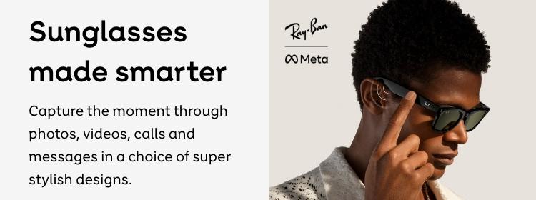 Sunglasses made smarter. Capture the moment through photos, videos, calls and messages in a choice of super stylish designs. Shop all Ray-Ban Meta