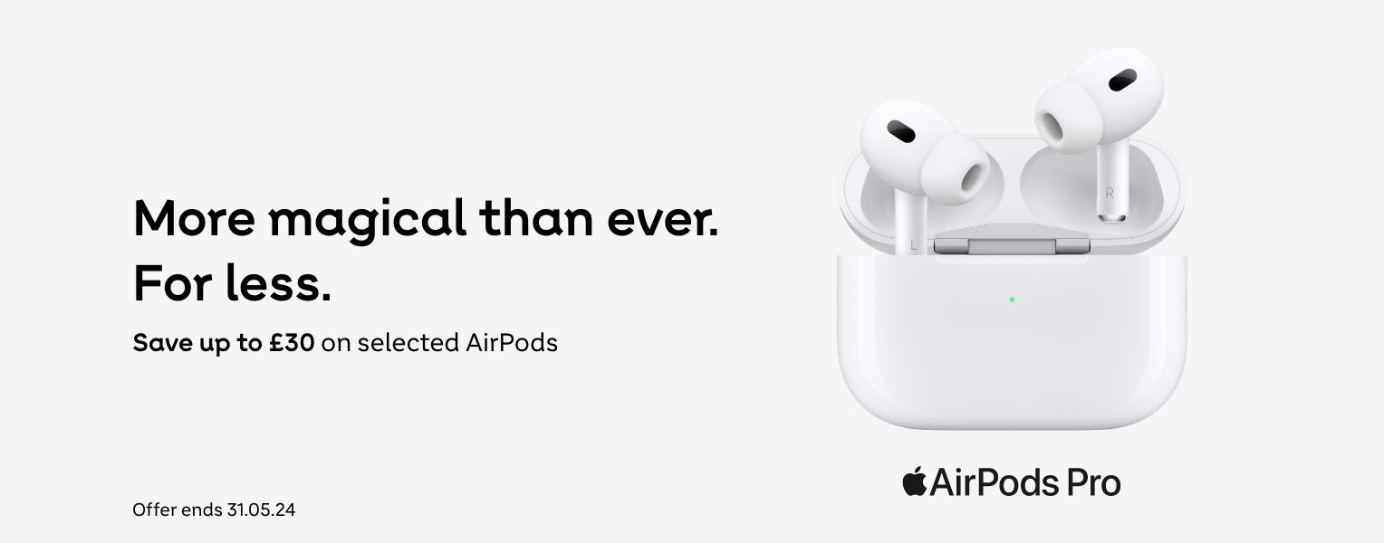 AirPods Pro | More magical than ever. For less. Save up to £30 on selected AirPods. Offer ends 31.05.24. Shop now.