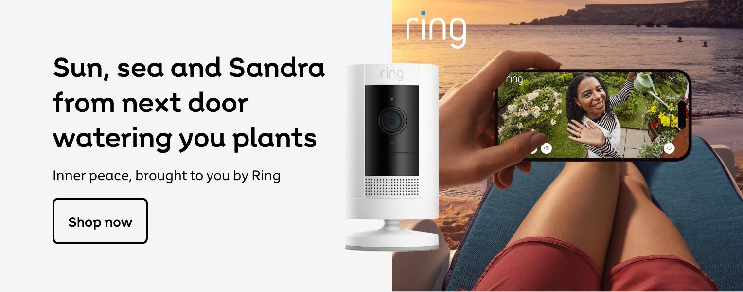 Ring. Sun, sea and Sandra from next door watering your plants. Inner peace, brought to you by Ring. Shop now
