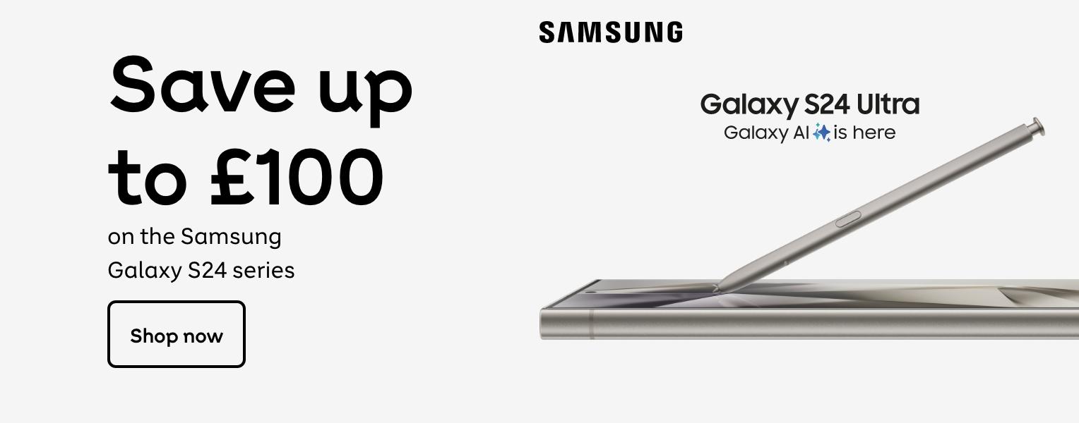 Samsung | Save up to £100 on the Samsung Galaxy S24 series. Shop now