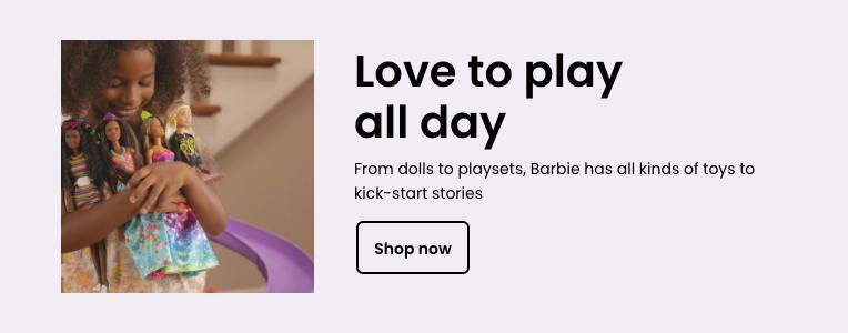 Love to play all day. From dolls to playsets, Barbie has all kinds of toys to kick-start stories. Shop now
