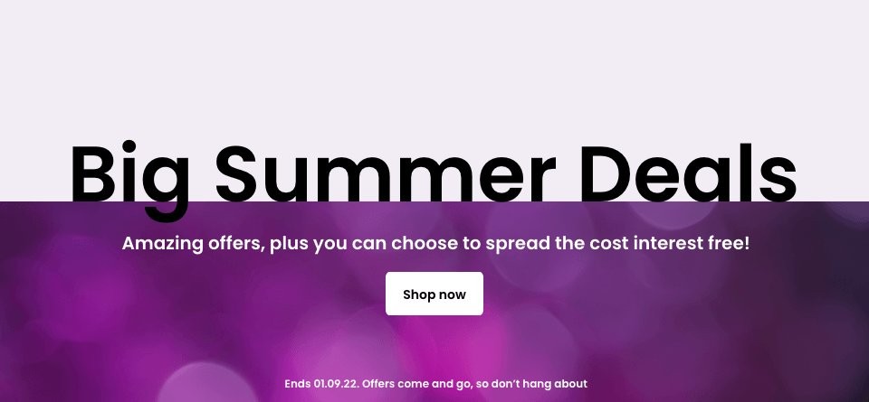 Big summer deals. 1000s of amazing offers. Plus you can choose to spread the cost interest free! Shop now.