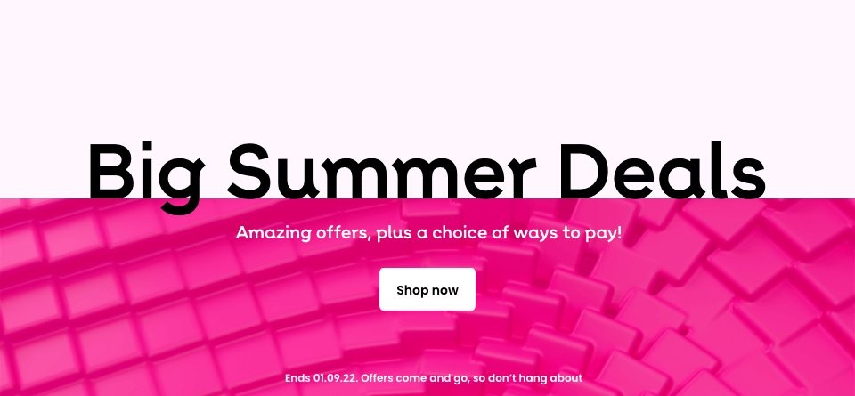 Big summer deals. 1000s of amazing offers. Plus a choice of ways to pay! Shop now.