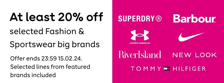 At least 20% off selected Fashion & Sportswear big brands. Offer ends 23:59 15.02.24. Selected lines from featured brands included