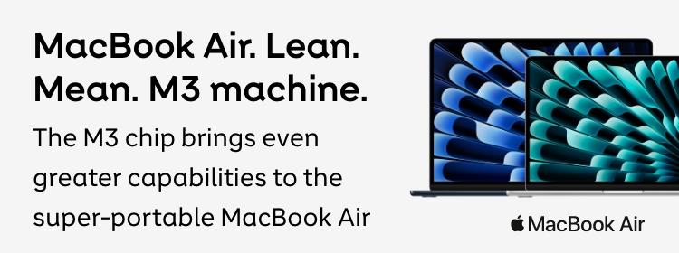 MacBook Air. Lean. Mean. M3 machine. Shop now