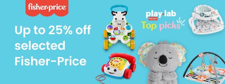 Up to 25% off selected Fisher Price