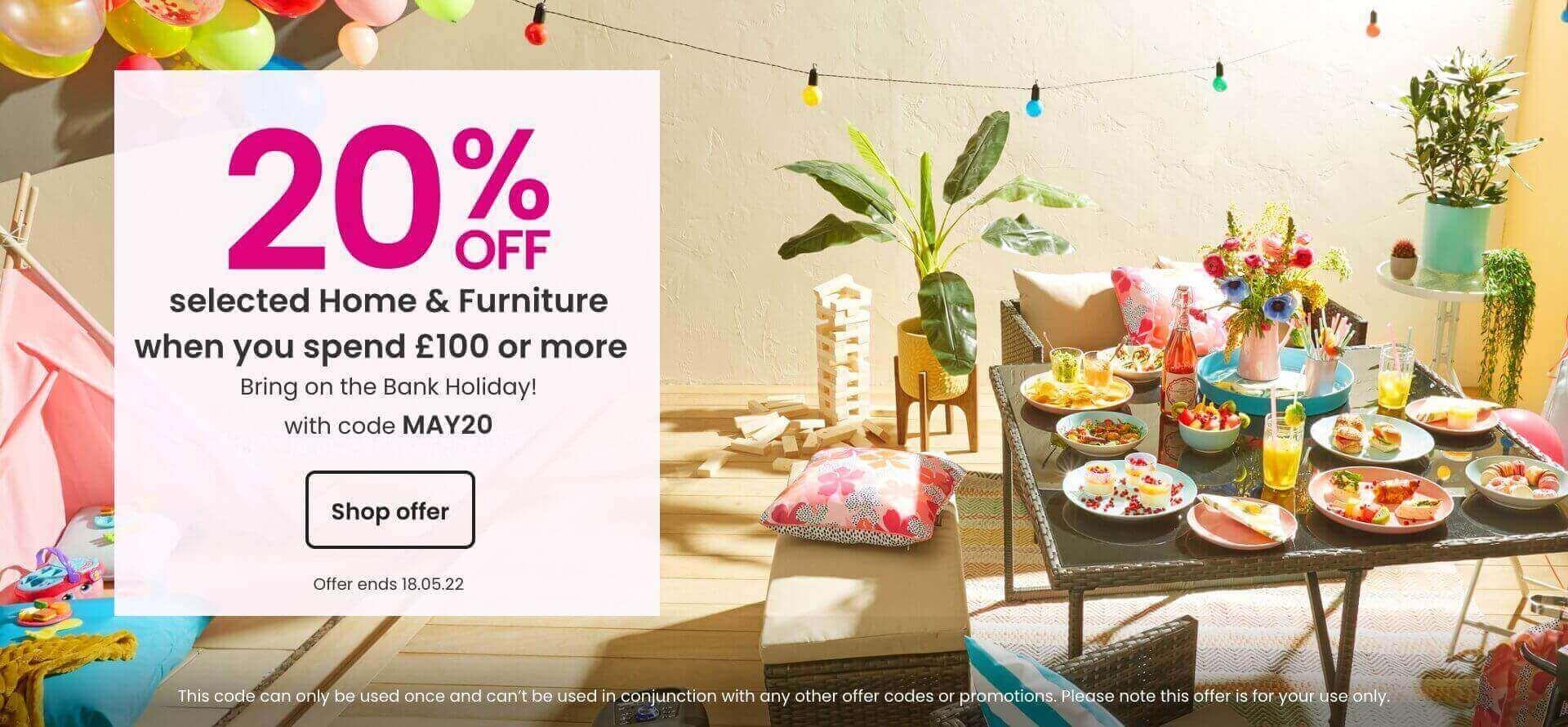 20% off selected Home & Furniture when you spend £100 or more