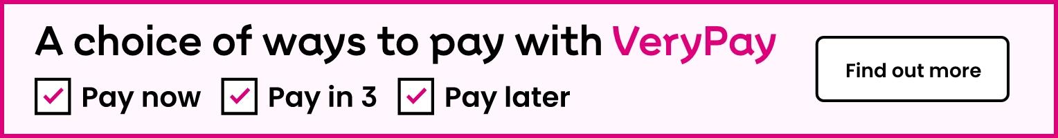 Very Pay - A choice of ways to pay, Pay now, Pay in 3 or Pay later. Find out more