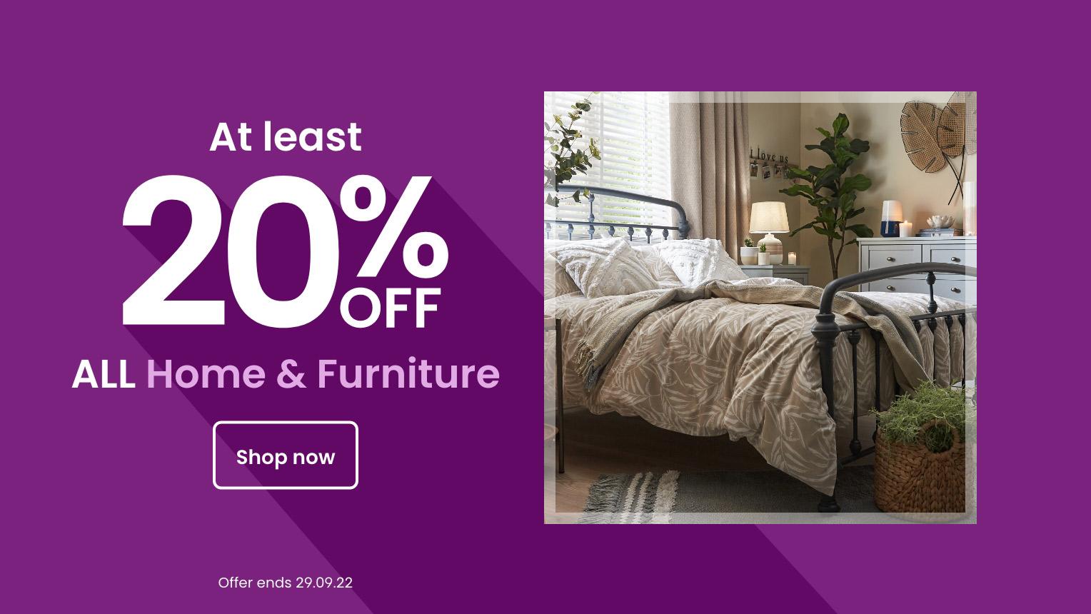 At least 20% off all Home & Furniture