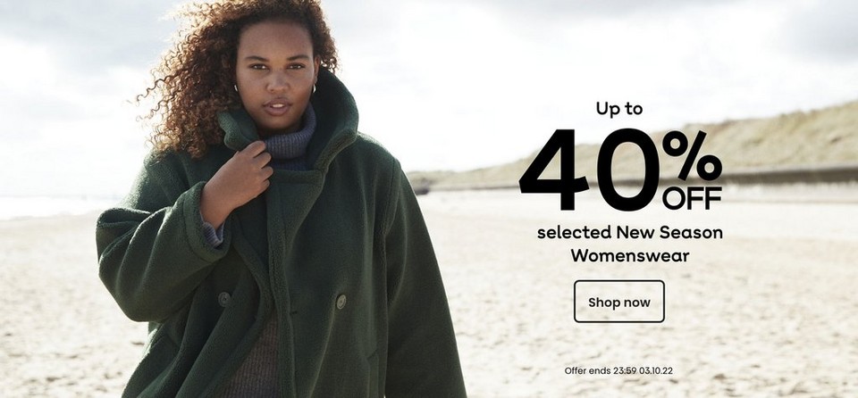 Up to 40% off selected New Season Womenswear. Ends 23:59. 03.10.22