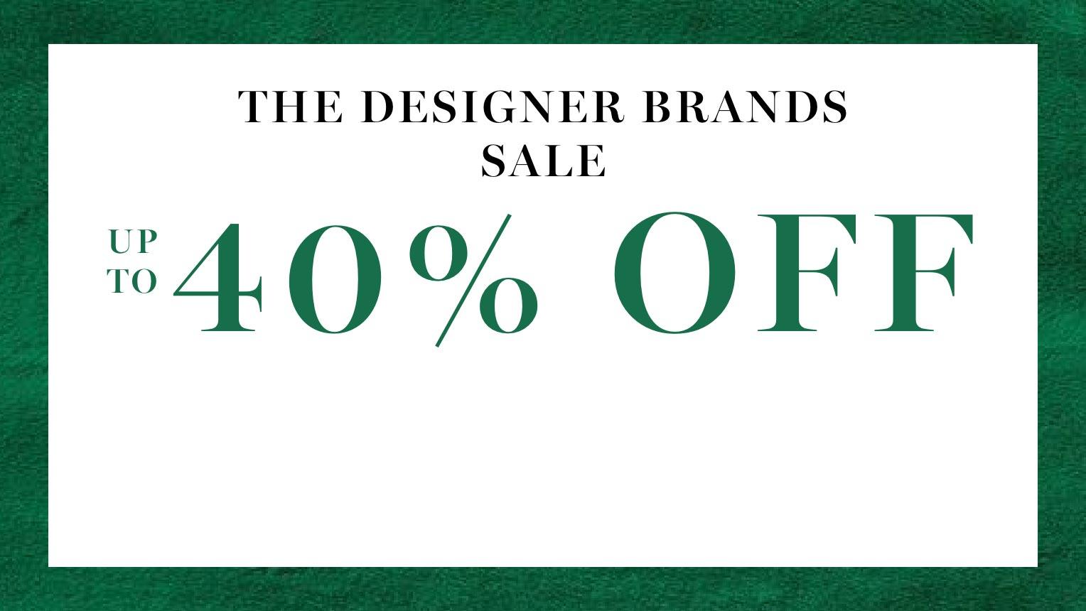 Up to 40% off selected Designer Brands