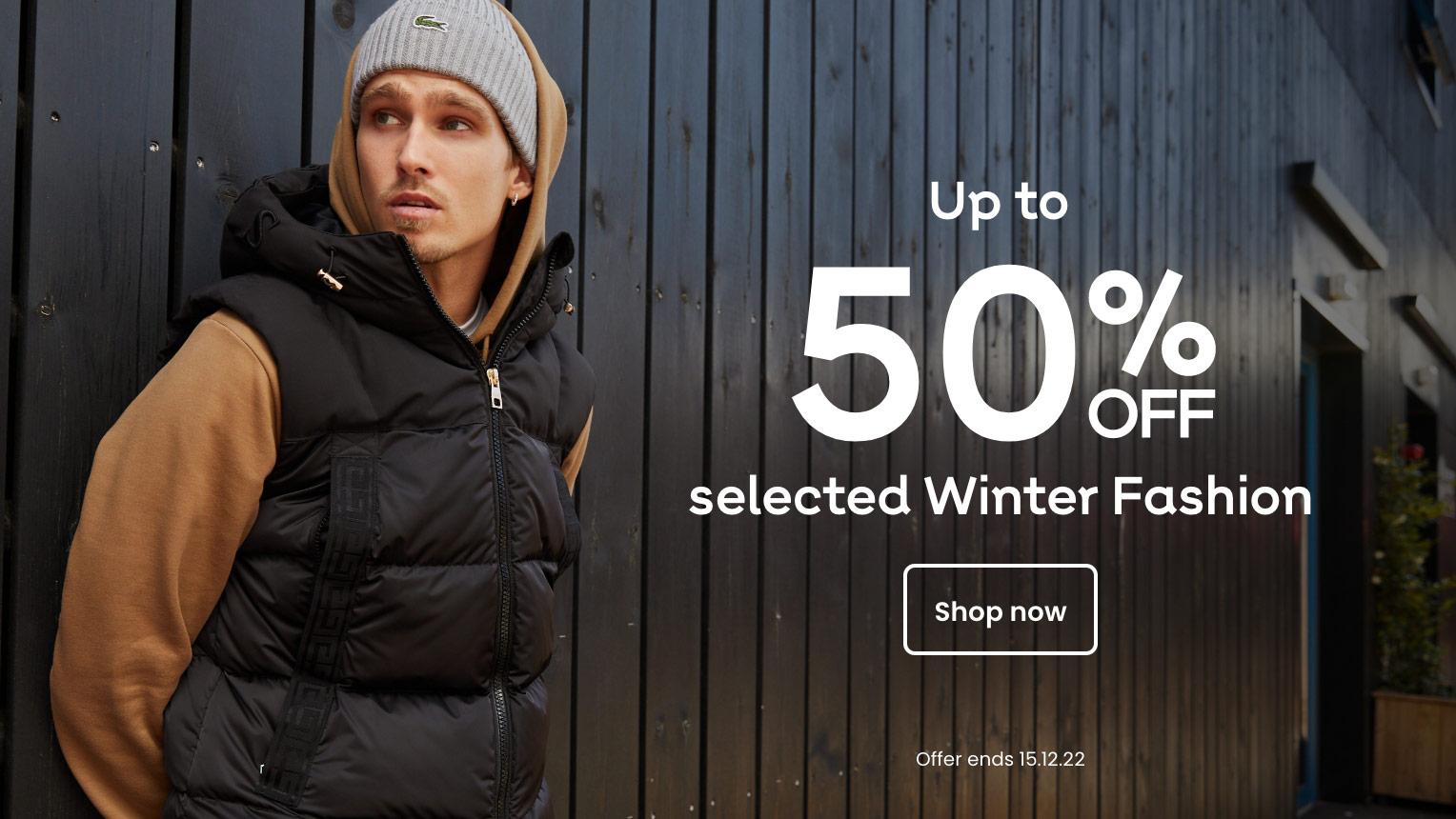 Up to 50% off selected Winter Fashion