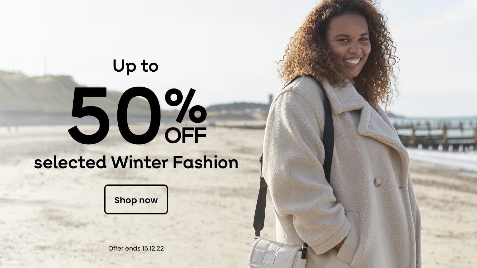 Up to 50% off selected Winter Fashion