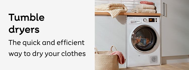 Tumble dryers - The quick and efficient way to dry your clothes