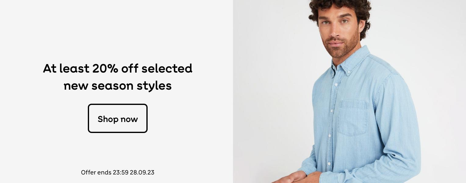 At least 20% off selected new season styles. Offer ends 23:59 28.09.23