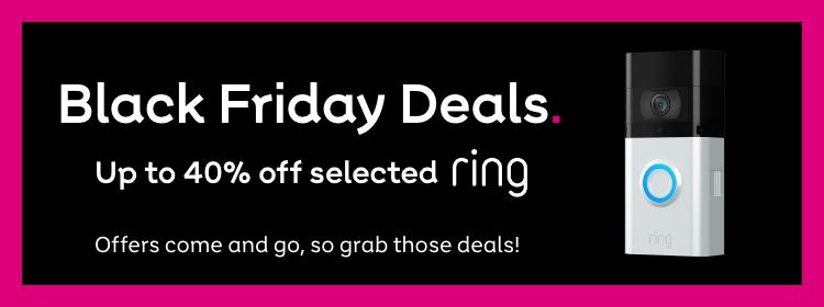 Black Friday
Up to 50% off selected ring
Shop now
Offers come and go, so grab those deals!