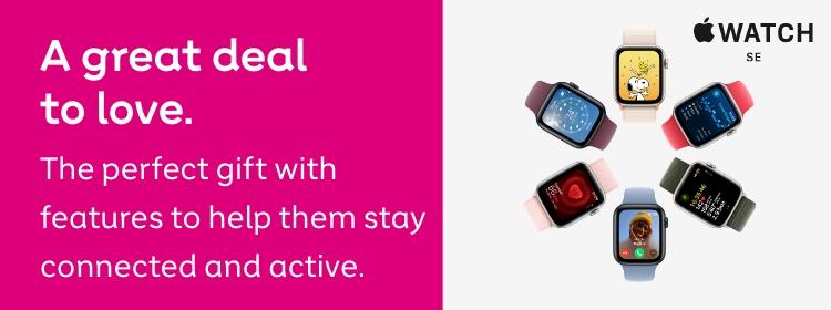 Apple Watch SE. A great deal to love.
The perfect gift, Apple Watch with
features to help them stay connected,
active, healthy and safe.
Apple Watch requires iPhone XS or later.
Straps are subject to availability.
