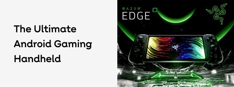 The Ultimate Android Gaming Handheld. Shop now.