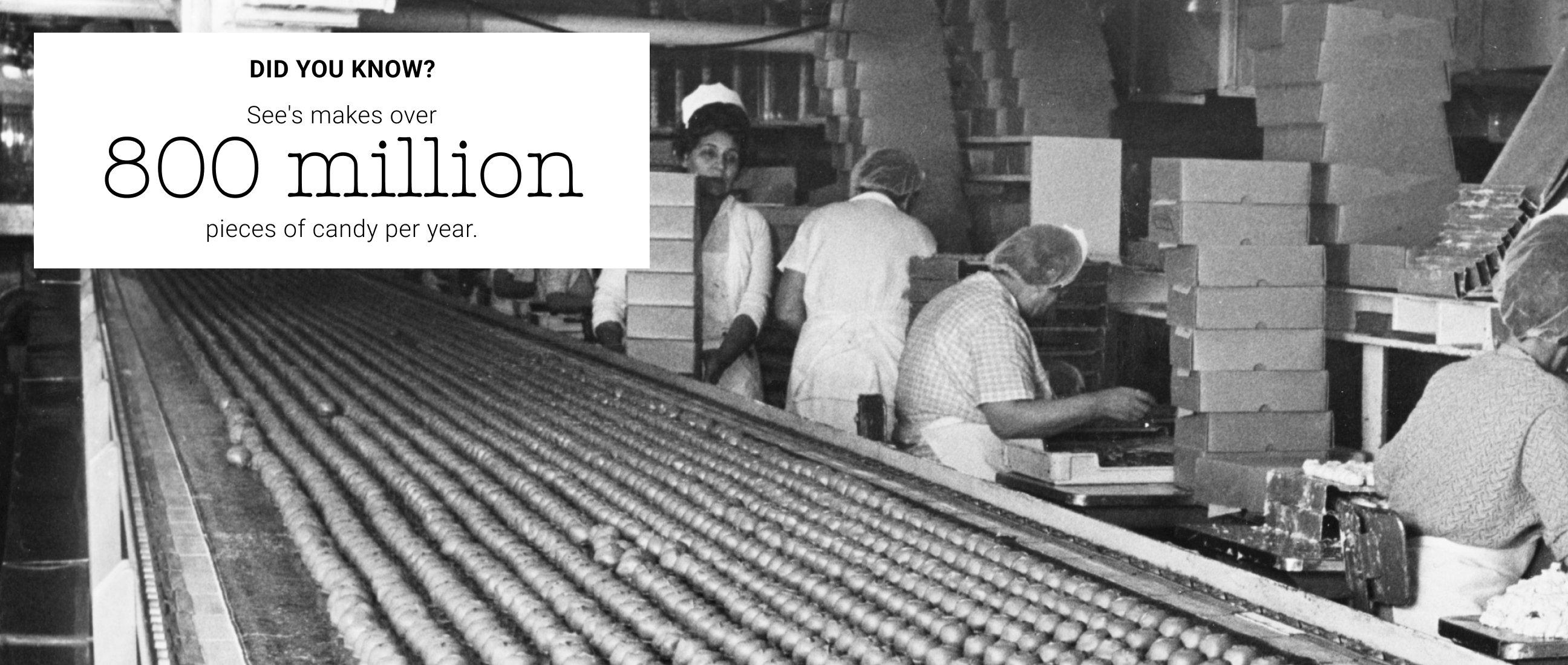 Sneak peek into the See's Candies factory with a caption that reads "See’s makes over 800 million pieces of candy per year."
