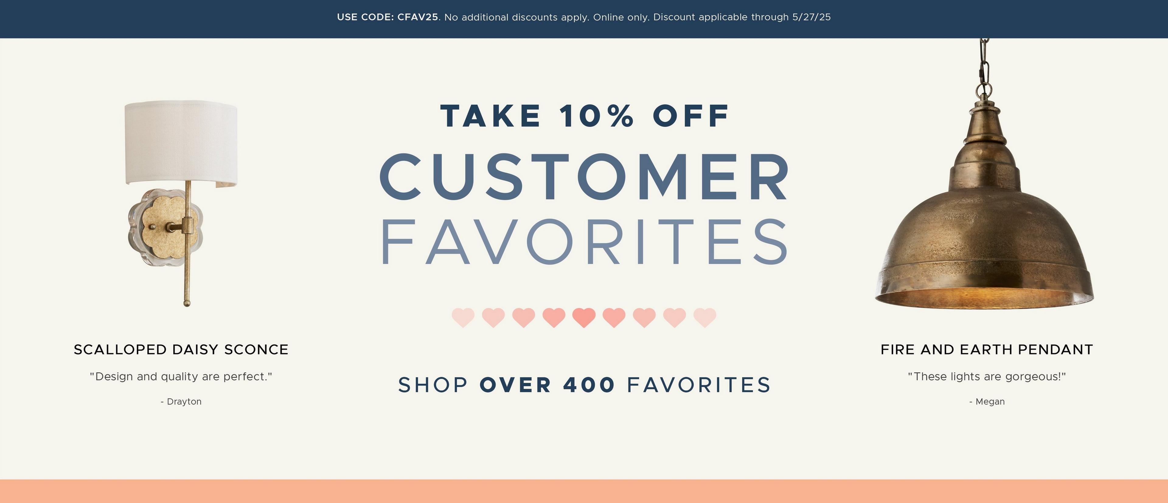 Take 10% OFF Over 400 Shades of Light Customer Favorites