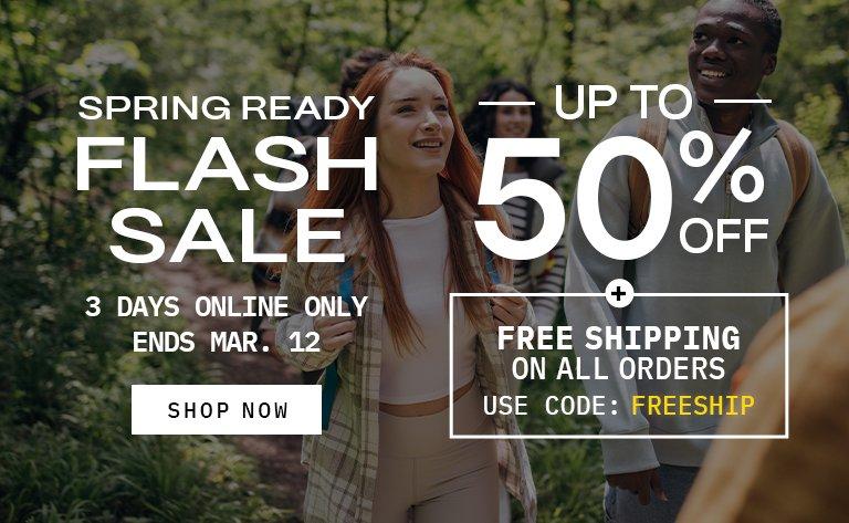 Spring Ready Flash Sale Up to 50% Off