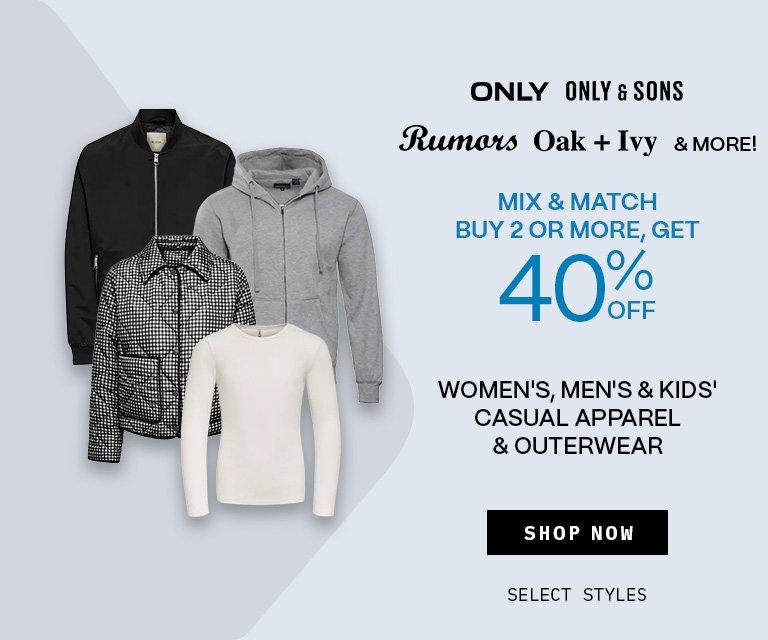 Mix & Match Buy 2 or More Get 40% Off Casual Apparel & Outerwear