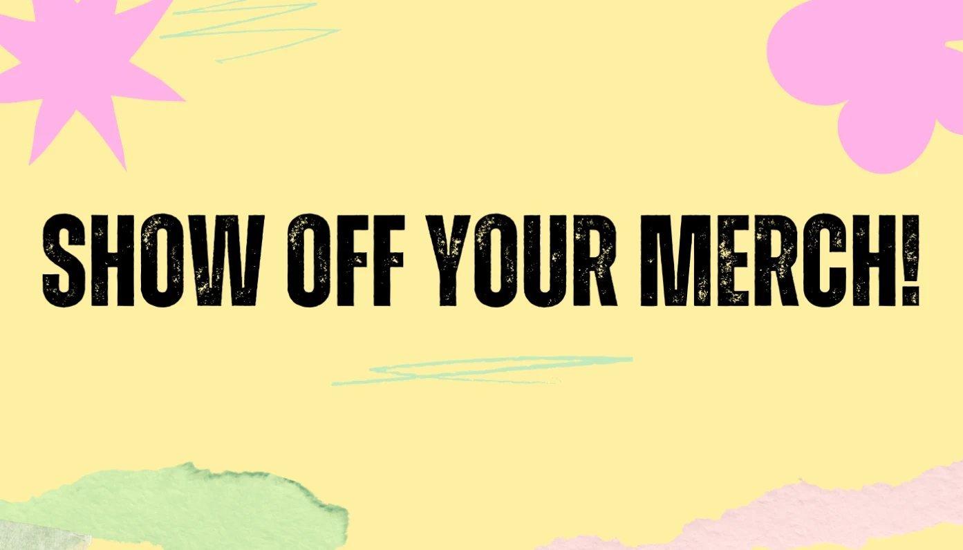 show off your merch on socials