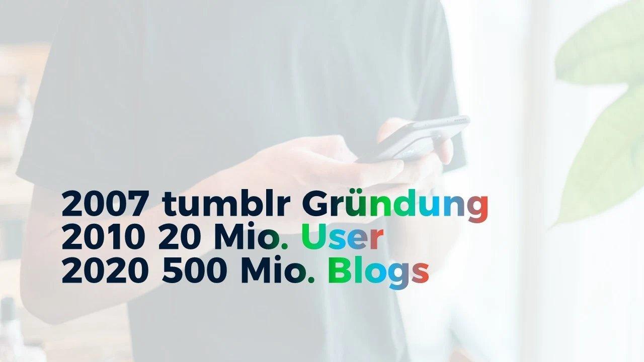 Übersicht der wichtigsen Daten von Tumblr mit der Gründung 2007, dem Erreichen von 20 Mio. Usern 2010 und 500 Mio. Blogs in 2020.