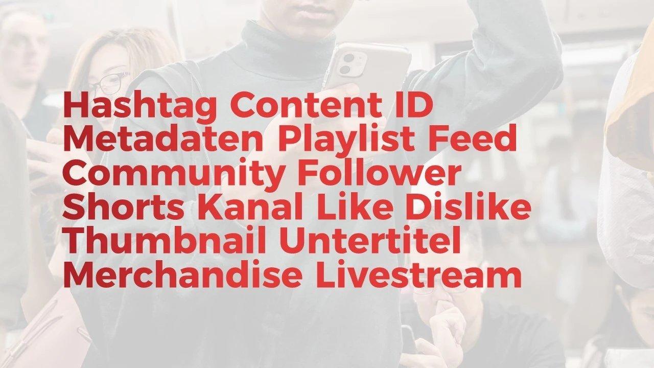 Sammlung typischer Begriffe für die Plattform YouTube wie: Hashtag, Content, Metadaten, Feed, Follower, Shorts, Kanal, Like, Thumbnail und Merchandise.
