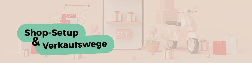 Visuelle Ankündigung des nächsten Kapitels: Shop-Setup und Verkaufswege