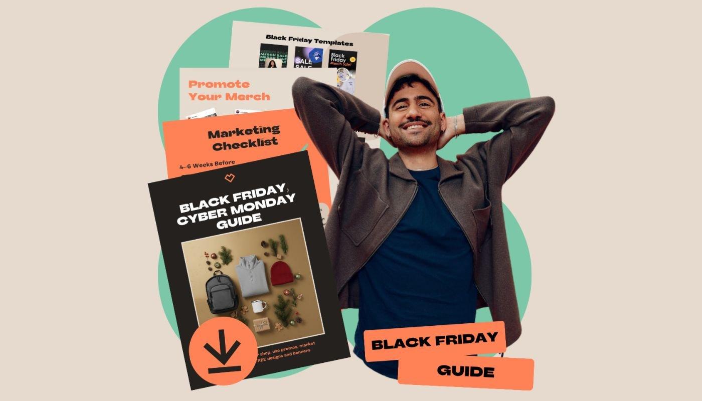 Creator posing next to downloadable Black Friday and Cyber Monday merch marketing guides and templates.