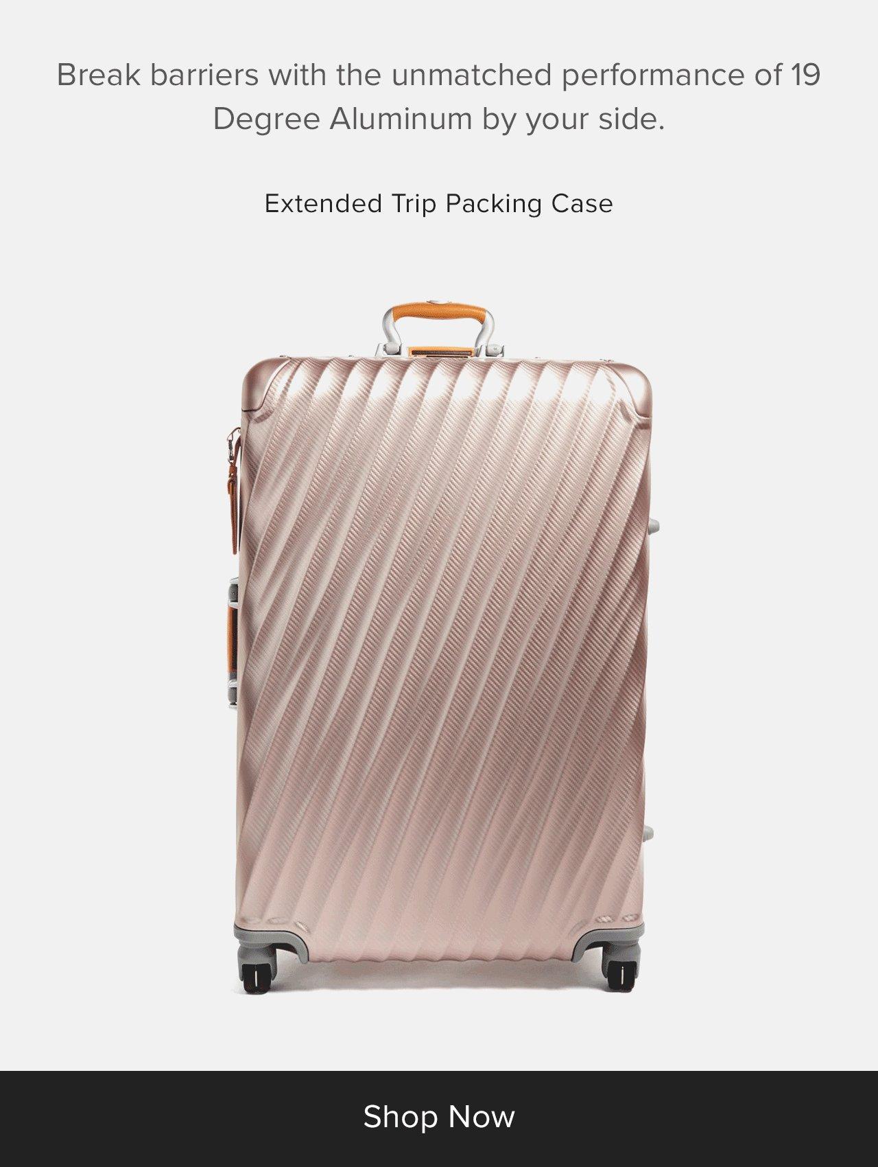 Break barriers with the unmatched performance of 19 Degree Aluminum by your side. Shop Now: Extended Trip Packing Case. 