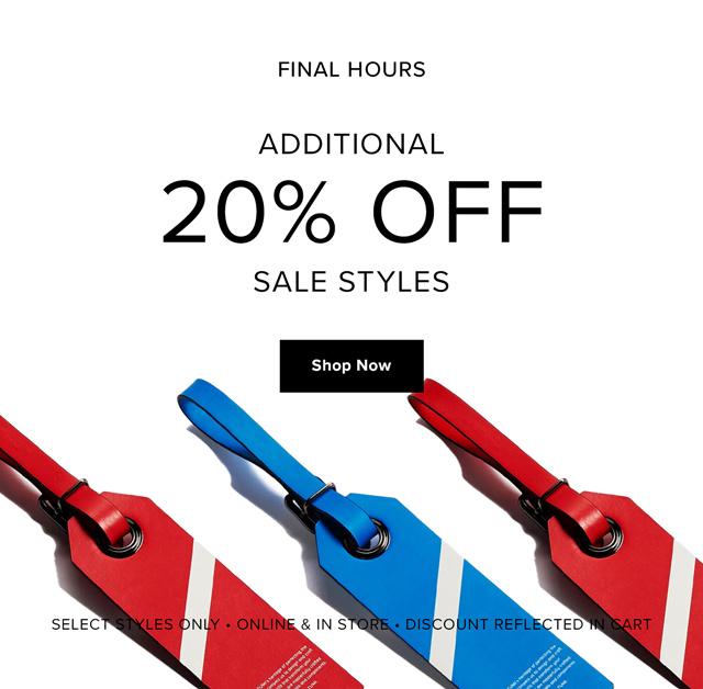 Final Hours. Additional 20% Off Sale Styles.