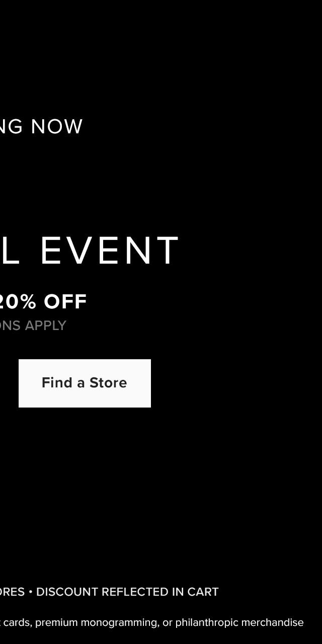 Starting Now: Enjoy 20% Off - Find a Store