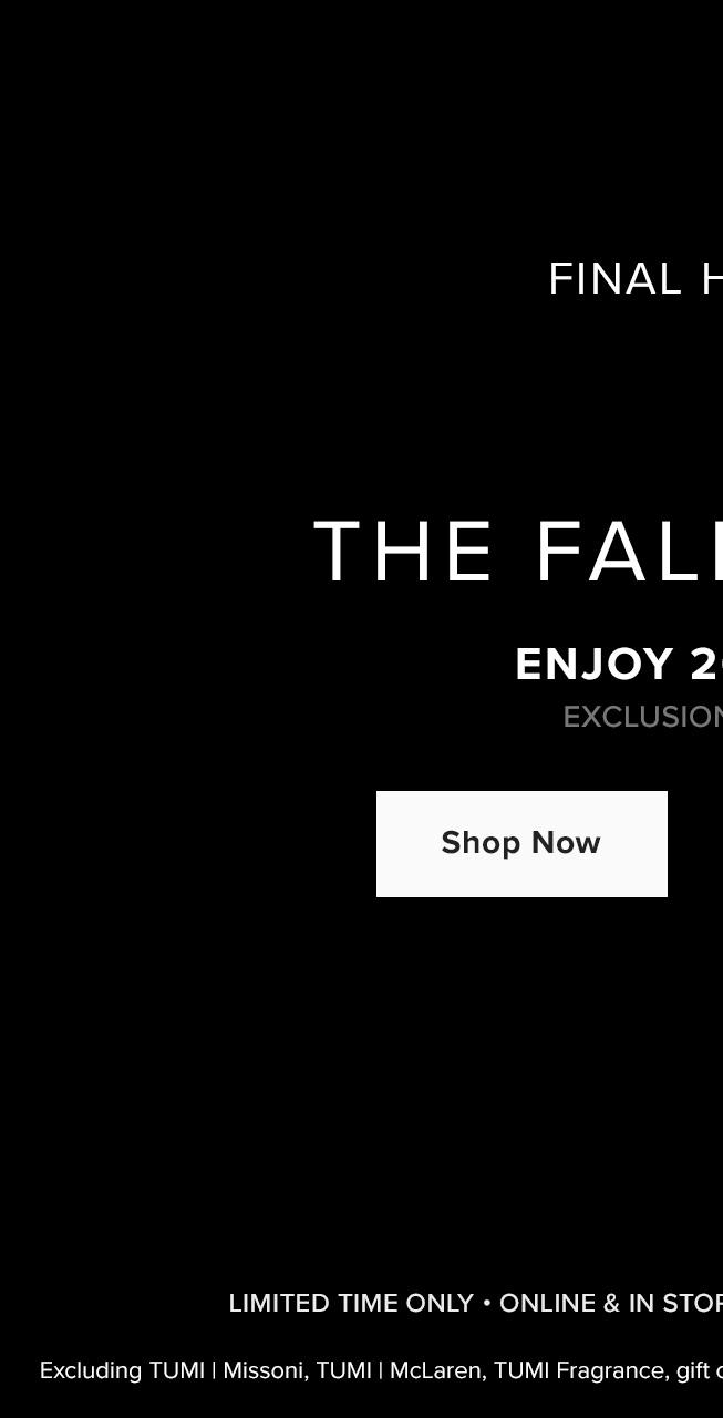Final Hours: The Fall Event - Shop Now