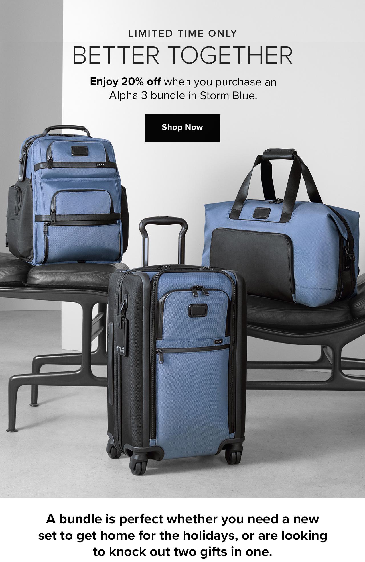 Limited Time Only: Enjoy 20% off when you purchase Alpha 3 bundle in Storm Blue.