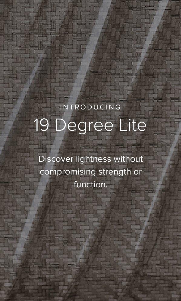 19 Degree lite material