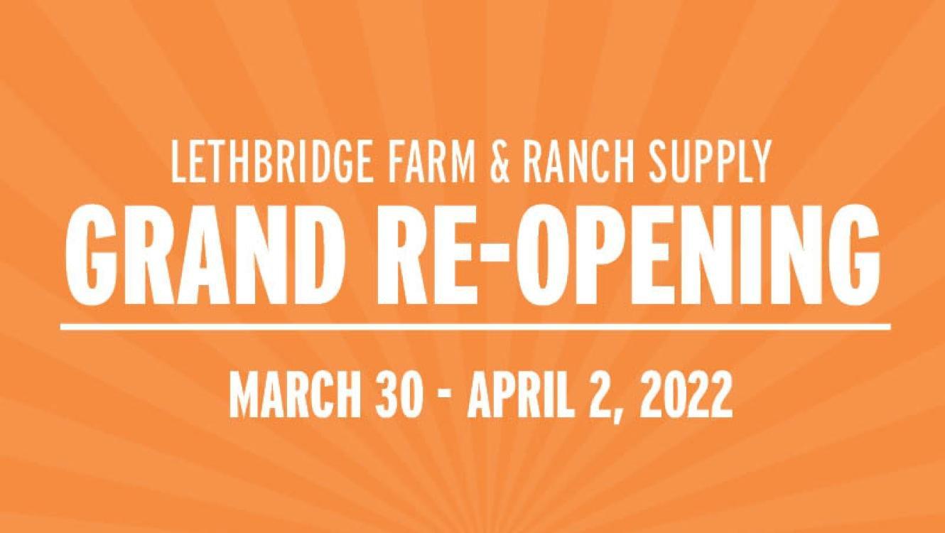 Lethbridge Farm & Ranch Supply Grand Re-Opening