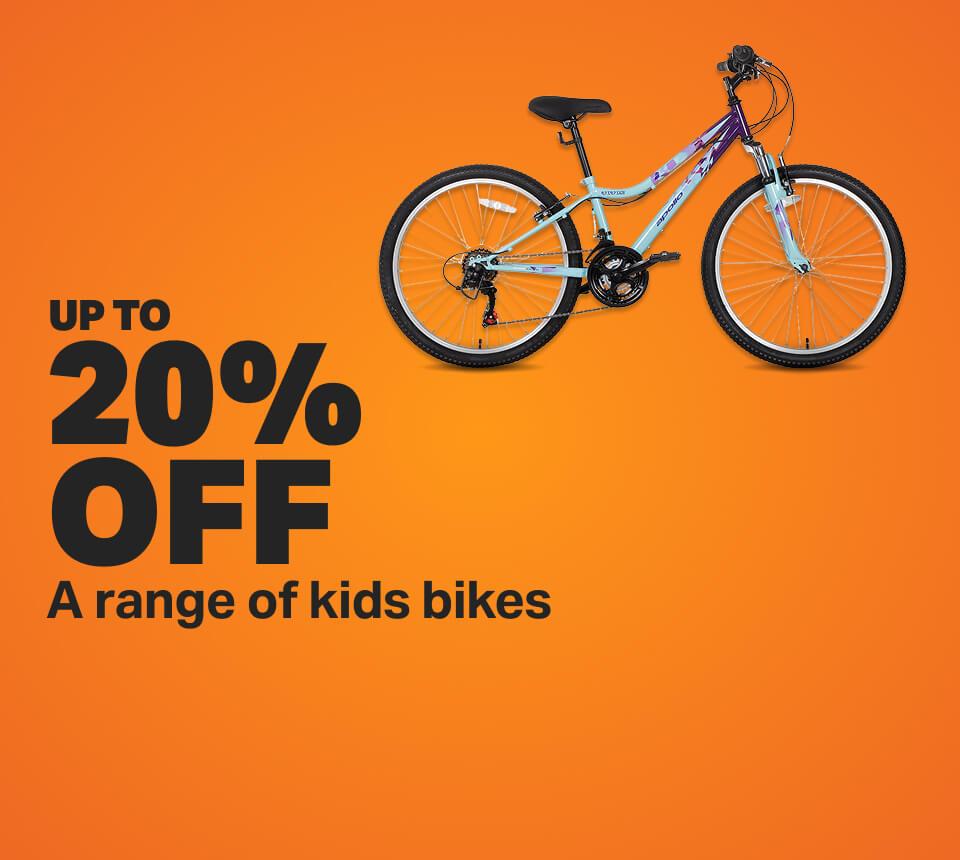 UP TO 20% OFF a range of kids bikes