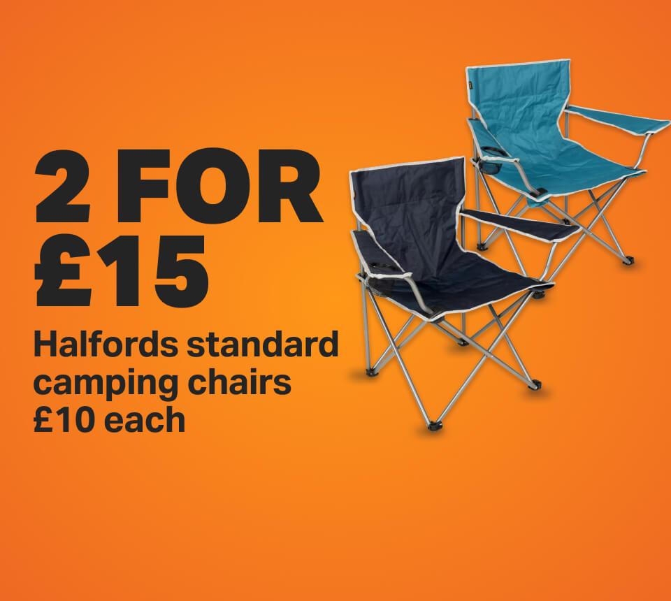 2 For £15 Halfords standard camping chairs £10