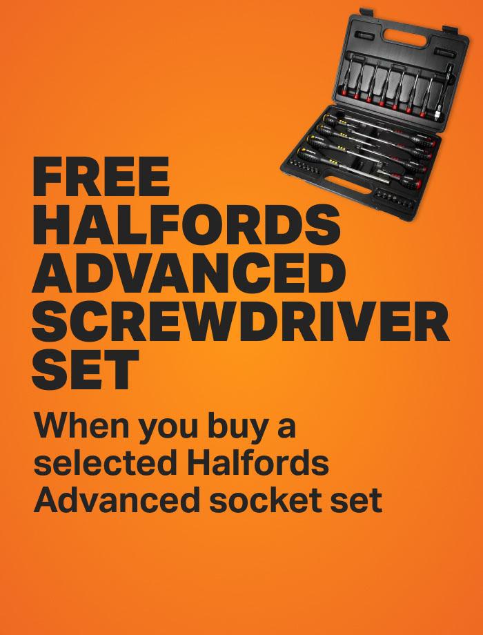 Free Halfords Advanced screwdriver set when you buy a selected Halfords Advanced socket sets