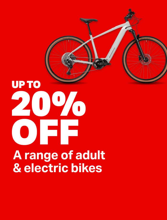 UP TO 20% OFF a range of adult & electric bikes 