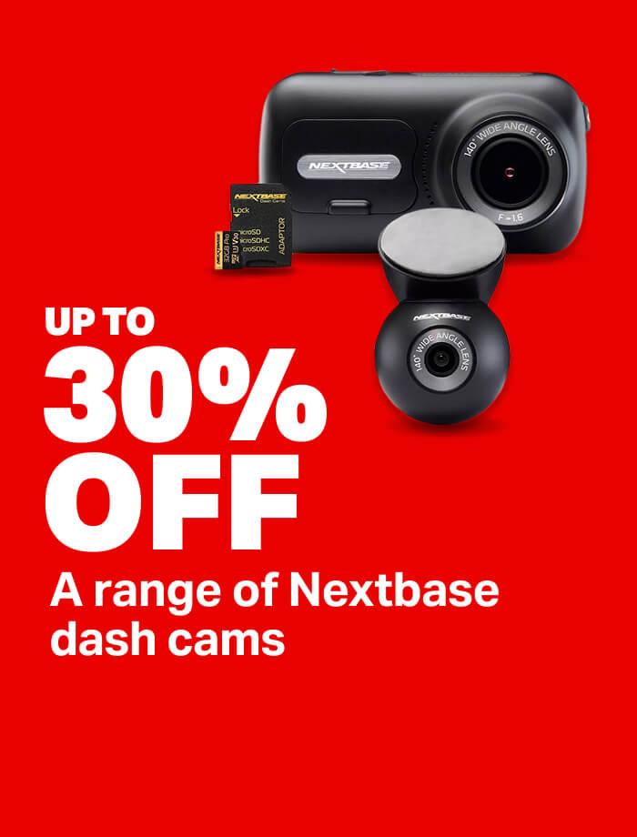 UP TO 30% OFF a range of Nextbase dash cams