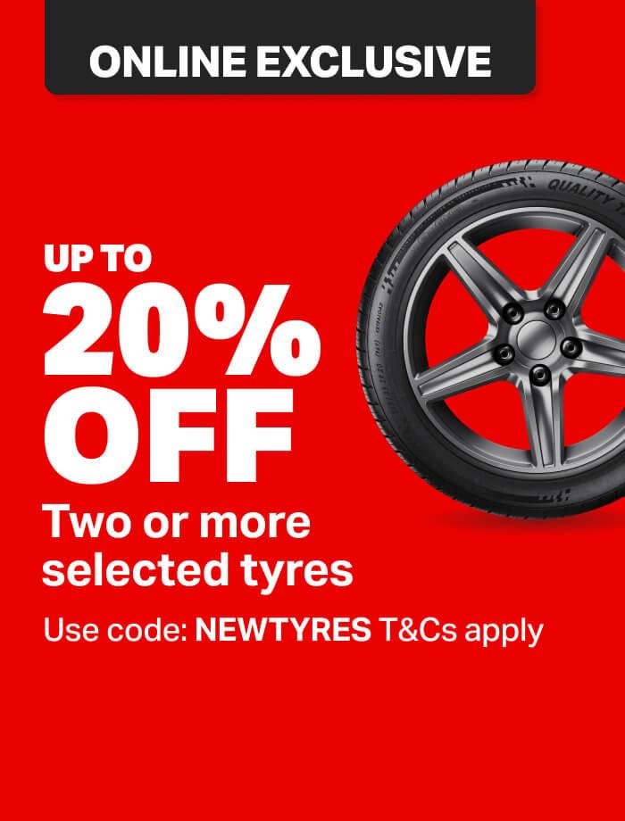 UP TO 20% OFF Two or more selected tyres