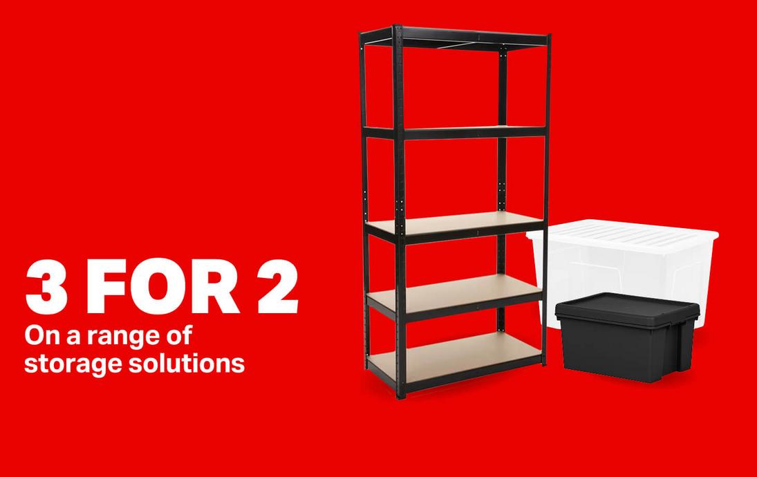 3 for 2 On a range of storage solutions
