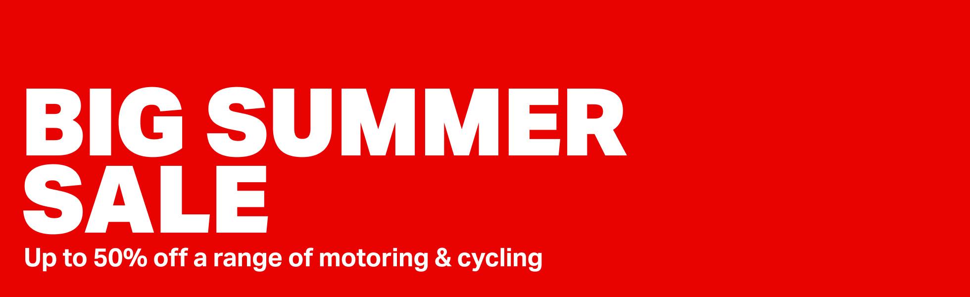 Big Summer Sale - Up to 50% off motoring and cycling