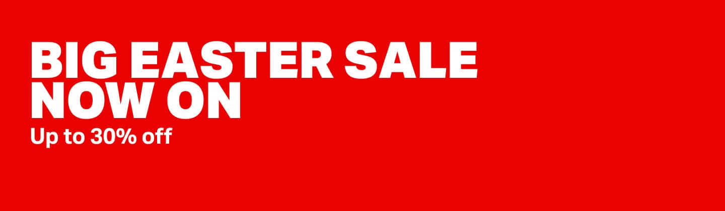 BIG EASTER SALE Up to 30% off 