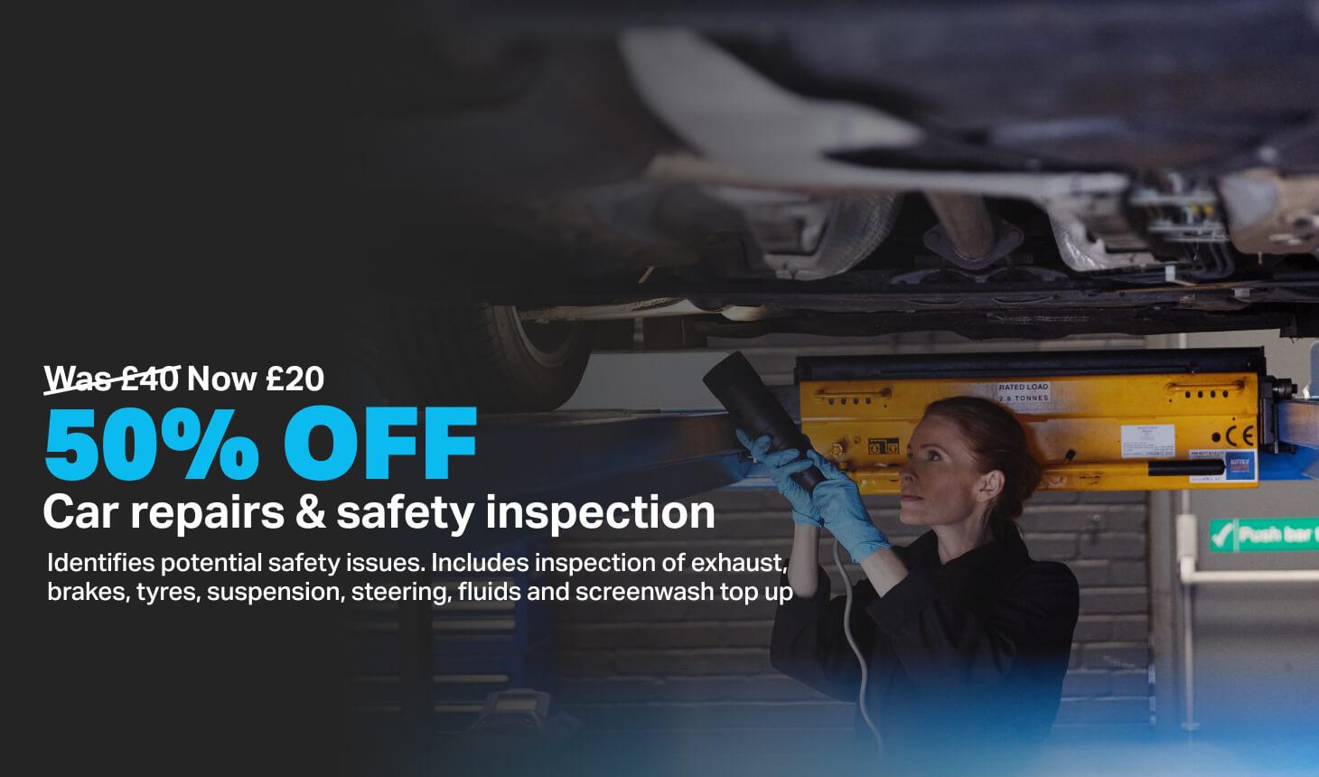 Was £40 Now £20 50% off 30 point car safety inspection