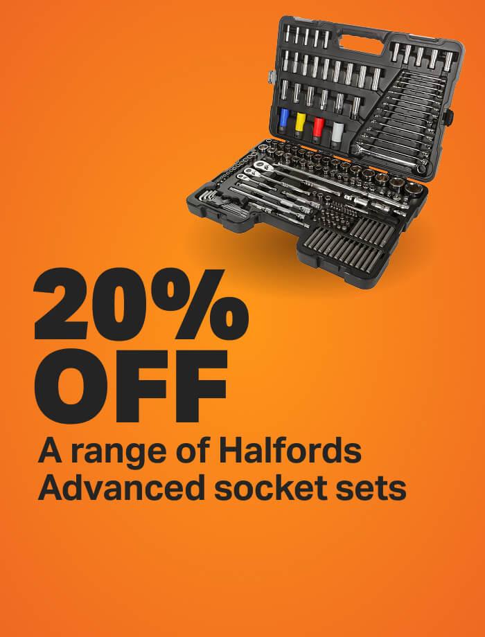 20% OFF a range of Halfords Advanced socket sets