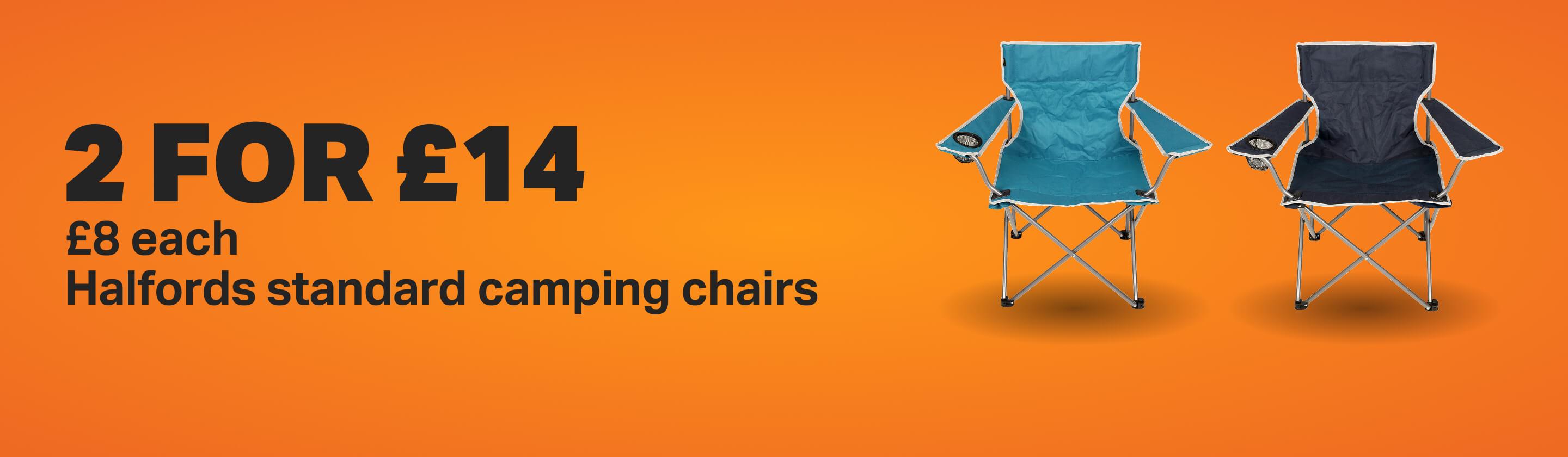 2 for £14 Halfords standard camping chairs